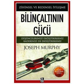 DÜŞÜNCELERİNİZİN GÜCÜ BİLİNÇALTI GÜÇ MERKEZLERINE YÖNELİK PRATIK UYGULAMA KİTABI - CARNA ZACHARIAS;ERHARD F. FREITAG