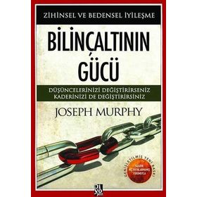 DÜŞÜNCELERİNİZİN GÜCÜ BİLİNÇALTI GÜÇ MERKEZLERINE YÖNELİK PRATIK UYGULAMA KİTABI - CARNA ZACHARIAS;ERHARD F. FREITAG