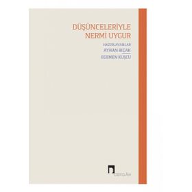 Düşünceleriyle Nermi Uygur - Ayhan Bıçak