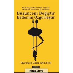 Düşünceni Değiştir Bedenini Özgürleştir - Sultan Aylin Fesli