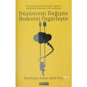 Düşünceni Değiştir Bedenini Özgürleştir - Sultan Aylin Fesli