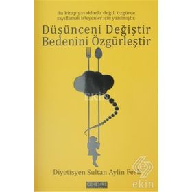 Düşünceni Değiştir Bedenini Özgürleştir - Sultan Aylin Fesli