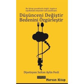 Düşünceni Değiştir Bedenini Özgürleştir - Sultan Aylin Fesli