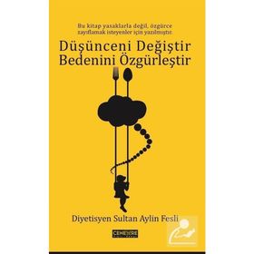 Düşünceni Değiştir Bedenini Özgürleştir - Sultan Aylin Fesli