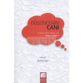 DÜŞÜNCENIN CANI İŞ DÜNYASINDA BAŞARI İÇIN KISA SÖZLER - İBRAHIM TAŞEL
