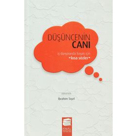 DÜŞÜNCENIN CANI İŞ DÜNYASINDA BAŞARI İÇIN KISA SÖZLER - İBRAHIM TAŞEL