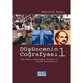 DÜŞÜNCENİN COĞRAFYASI -I (TOPLUMDAN SOYUTLANMIŞ DÜŞÜNCE VE DİRENÇ POTANSIYELI) - KURTULUŞ KAYALI