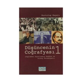 DÜŞÜNCENİN COĞRAFYASI -I (TOPLUMDAN SOYUTLANMIŞ DÜŞÜNCE VE DİRENÇ POTANSIYELI) - KURTULUŞ KAYALI