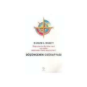 DÜŞÜNCENİN COĞRAFYASI - RICHARD E. NISBETT