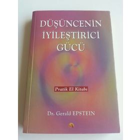 Düşüncenin İyileştirici Gücü - Gerald Epstein