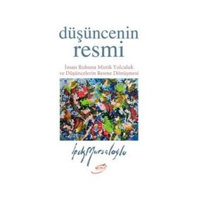 Düşüncenin Resmi - İpek Mursaloğlu
