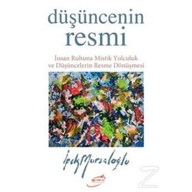 Düşüncenin Resmi - İpek Mursaloğlu