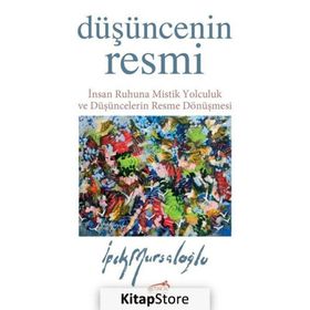 Düşüncenin Resmi - İpek Mursaloğlu