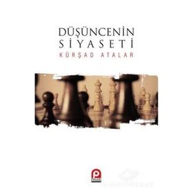 DÜŞÜNCENİN SIYASETI - MEHMET KÜRŞAD ATALAR