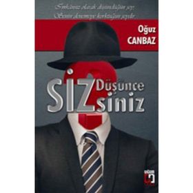 DÜŞÜNCESIZSINIZ - OĞUZ CANBAZ
