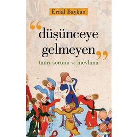 Düşünceye Gelmeyen - Erdal Baykan