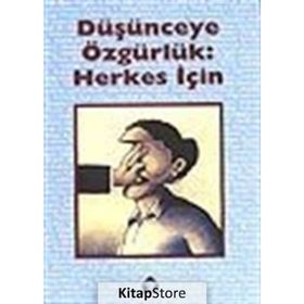 DÜŞÜNCEYE ÖZGÜRLÜK: HERKES İÇİN - ŞANAR YURDATAPAN