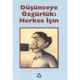 DÜŞÜNCEYE ÖZGÜRLÜK: HERKES İÇİN - ŞANAR YURDATAPAN