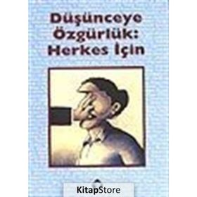 DÜŞÜNCEYE ÖZGÜRLÜK: HERKES İÇİN - ŞANAR YURDATAPAN