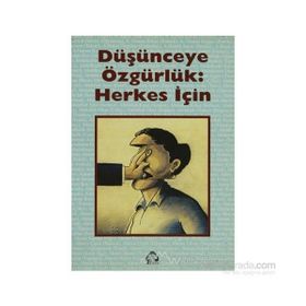 DÜŞÜNCEYE ÖZGÜRLÜK: HERKES İÇİN - ŞANAR YURDATAPAN