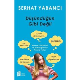 Düşündüğün Gibi Değil - Serhat Yabancı