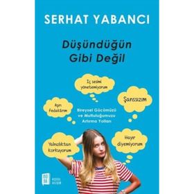 Düşündüğün Gibi Değil - Serhat Yabancı