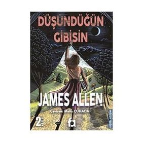 Düşündüğün Gibisin - James Allen