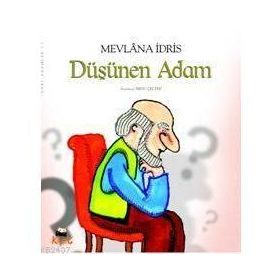 DÜŞÜNEN ADAM - MEVLANA İDRİS