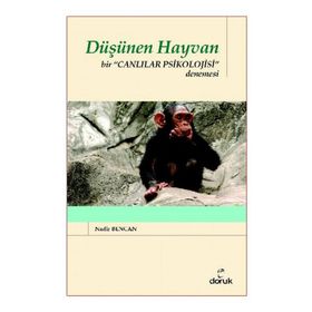 DÜŞÜNEN HAYVAN BIR CANLILAR PSIKOLOJISI DENEMESI - NADIR BENCAN