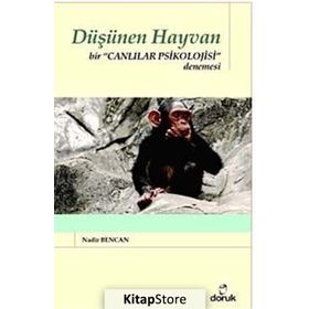DÜŞÜNEN HAYVAN BIR CANLILAR PSIKOLOJISI DENEMESI - NADIR BENCAN