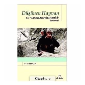 DÜŞÜNEN HAYVAN BIR CANLILAR PSIKOLOJISI DENEMESI - NADIR BENCAN