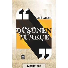Düşünen Türkçe - Doç. Dr. Ali Akar