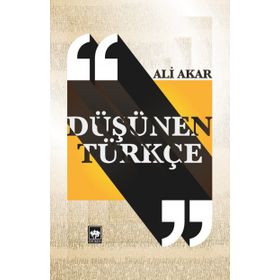 Düşünen Türkçe - Doç. Dr. Ali Akar