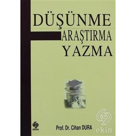 DÜŞÜNME ARAŞTIRMA YAZMA - CIHAN DURA