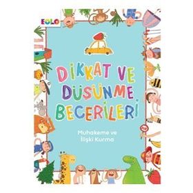 Düşünme Becerileri, Mantık ve Muhakeme, Yaratıcılık ve Hayal Gücü - Dikkat Atölyesi Yayınları