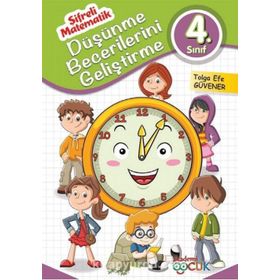 Düşünme Becerilerini Geliştirme - 4. Sınıf - Tolga Efe Güvener