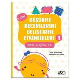 Düşünme Becerilerini Geliştirme Etkinlikleri 1 Görsel ve İşitsel Algı - Abm Yayınevi