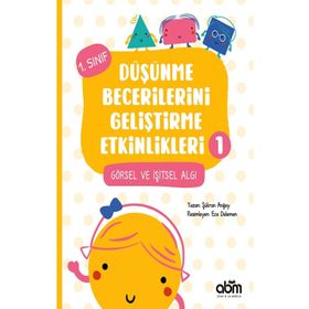 Düşünme Becerilerini Geliştirme Etkinlikleri 1 Görsel ve İşitsel Algı - Abm Yayınevi