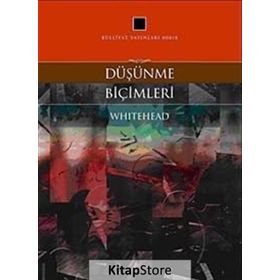 DÜŞÜNME BİÇİMLERİ - ALFRED NORTH WHITEHEAD