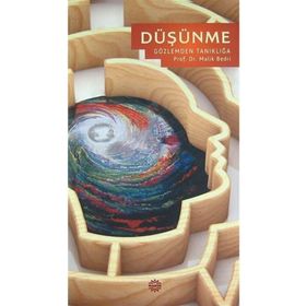 DÜŞÜNME GÖZLEMDEN TANIKLIĞA - MALIK BEDRI