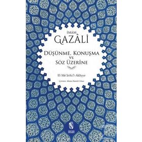 Düşünme, Konuşma ve Söz Üzerine - imami gazali
