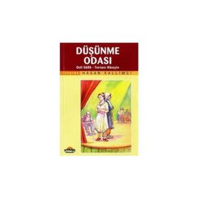 DÜŞÜNME ODASI, DELI GÜLLÜ, TORNACI HÜSEYİN - HASAN KALLIMCI