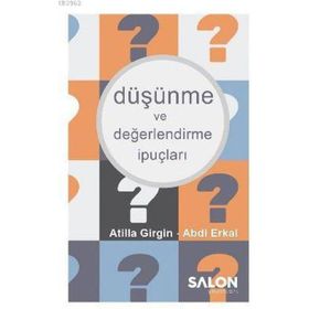 Düşünme ve Değerlendirme İpuçları - Abdi Erkal