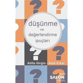 Düşünme ve Değerlendirme İpuçları - Abdi Erkal