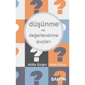 Düşünme ve Değerlendirme İpuçları - Abdi Erkal