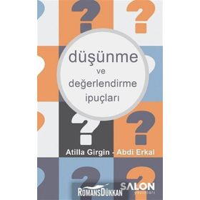 Düşünme ve Değerlendirme İpuçları Atilla Girgin - Abdi Erkal