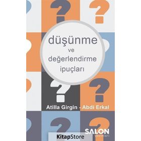 Düşünme ve Değerlendirme İpuçları Atilla Girgin - Abdi Erkal