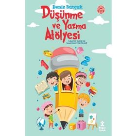 Düşünme ve Yazma Atölyesi Deniz Burçak