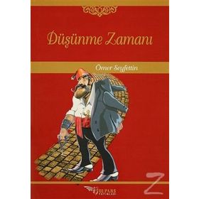 Düşünme Zamanı - Ömer Seyfeddin