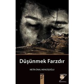 DÜŞÜNMEK FARZDIR - METIN ÖNAL MENGÜŞOĞLU